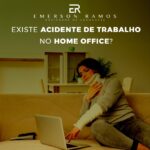Read more about the article Existe acidente de trabalho no home office?