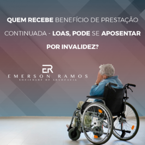 Read more about the article BPC/LOAS pode ser convertido em aposentadoria por invalidez?