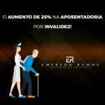 Read more about the article O Acréscimo de 25% na aposentadoria por invalidez